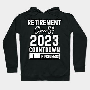 Retirement Class Of 2023 Countdown in progress Hoodie